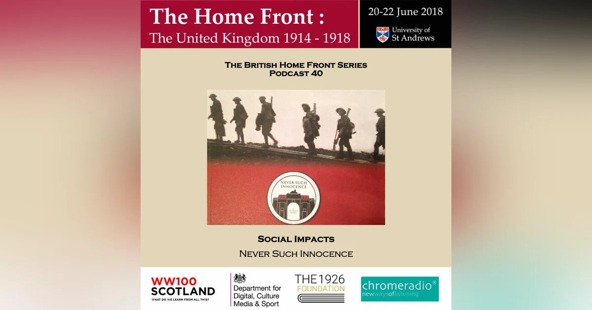 THE BRITISH HOME FRONT 40 | Never Such Innocence