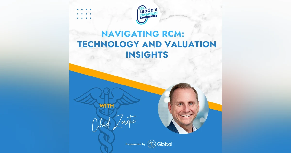 Navigating RCM: Technology and Valuation Insights with Chad Zoretic