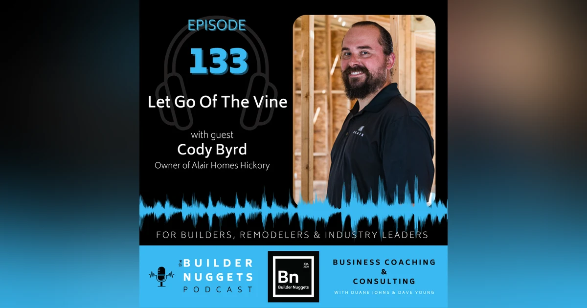 Ep 133: Let Go Of The Vine
