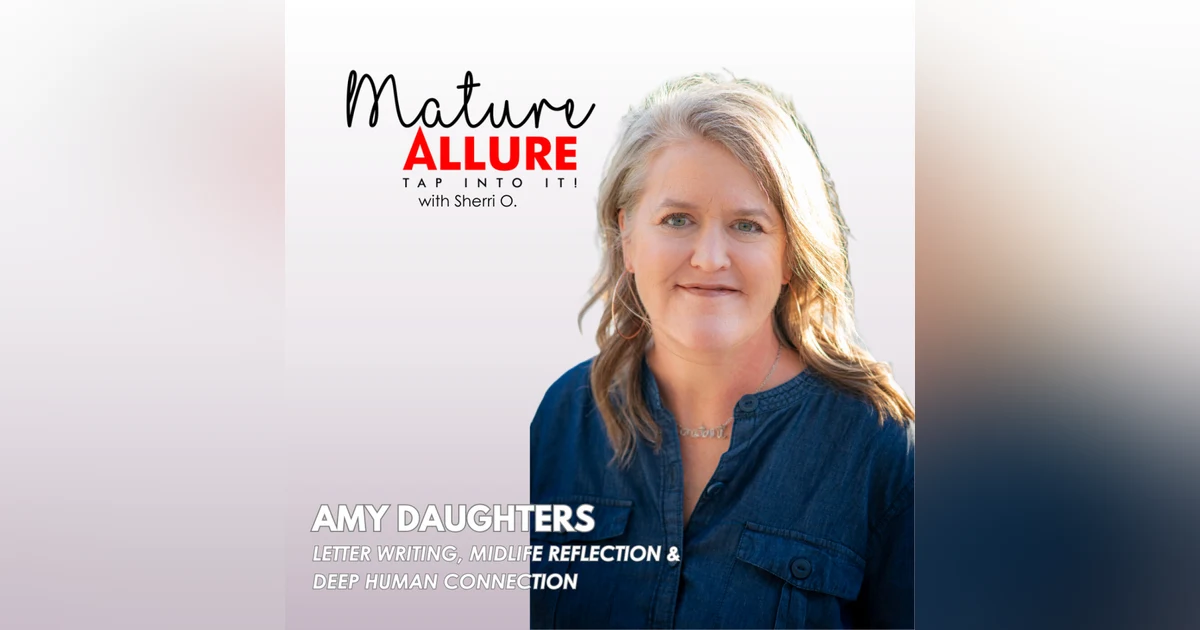 Letter Writing, Midlife Reflection & Deep Human Connection with Amy Weinland Daughters