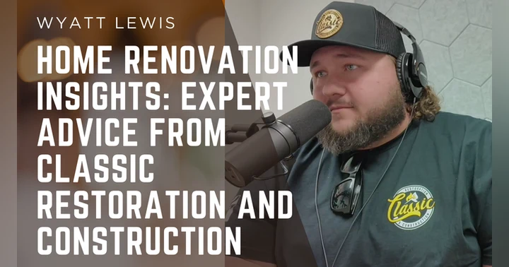 image for Home Renovation Insights: Expert Advice from Classic Restoration and Construction