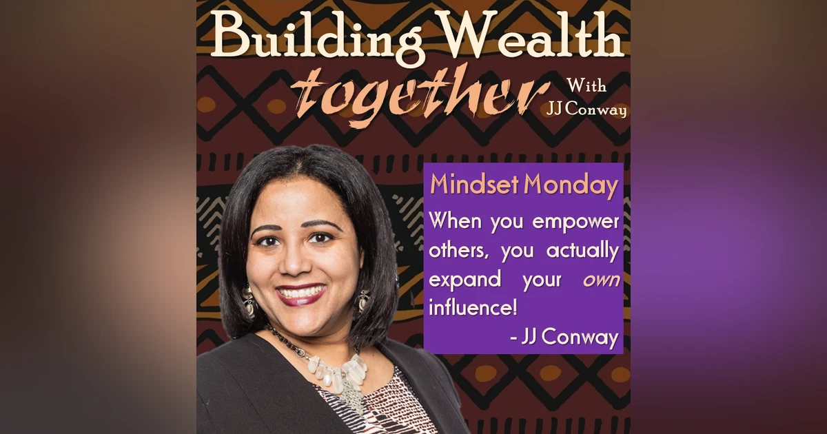 Episode 38: Mindset Monday – 7 Steps to Empowering Others