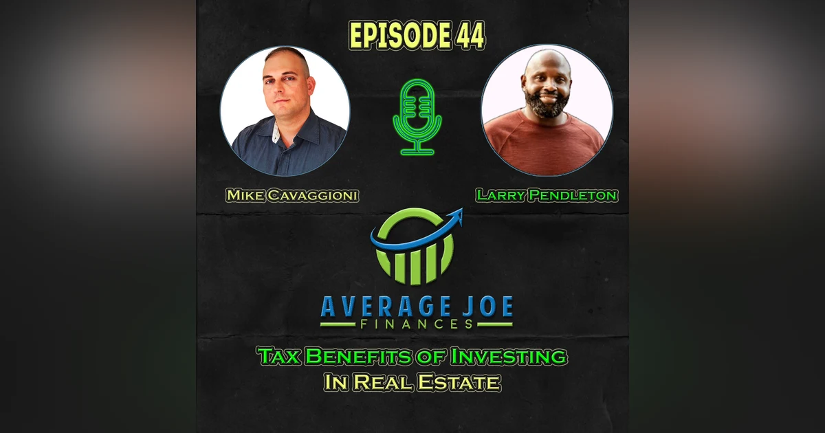 44. Tax Benefits of Investing in Real Estate with Larry Pendleton