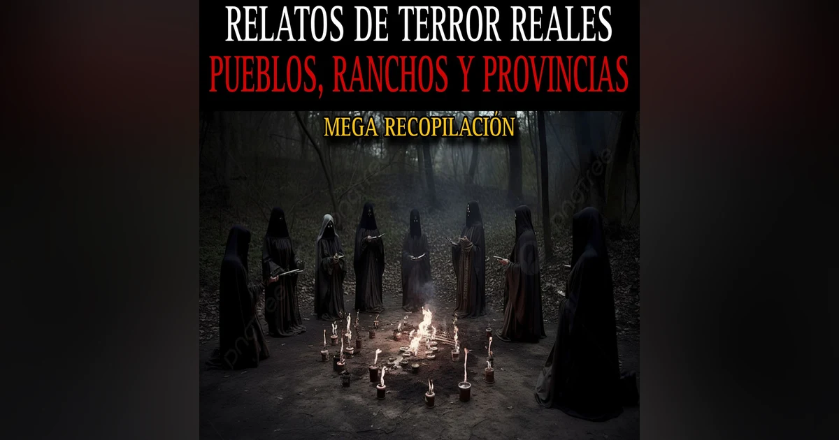 MEGA RECOPILACION DE RELATOS DEL CAMPO, RANCHOS Y PROVINCIAS ATERRADORAS
