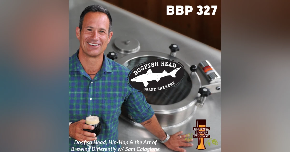 Dogfish Head, Hip-Hop & the Art of Brewing Differently w/ Sam Calagione