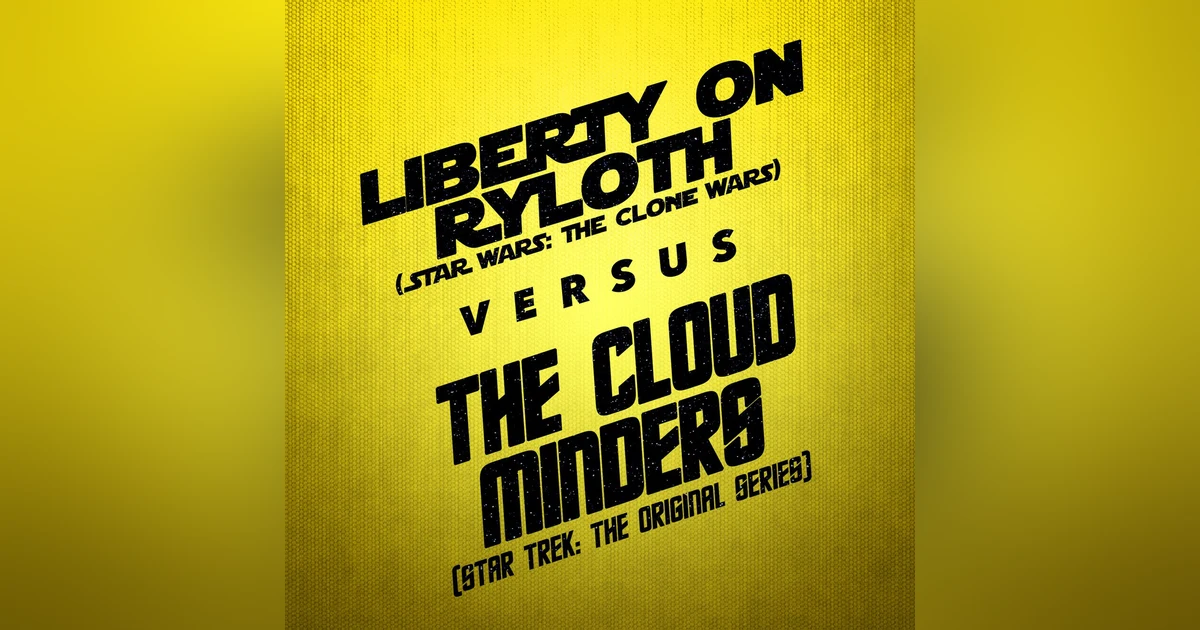 The Cloud Minders v. Liberty on Ryloth
