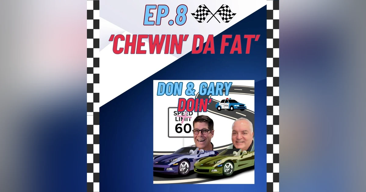Ep. 8 Chewin' Da Fat-Time for a 'Conflab'