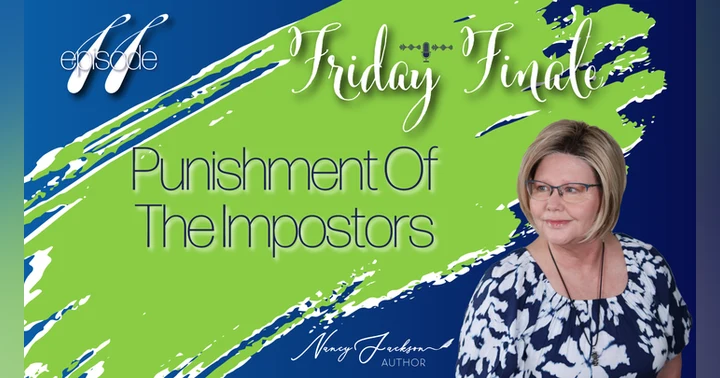 image for Friday Finale - Punishment of the Impostors – Episode 11