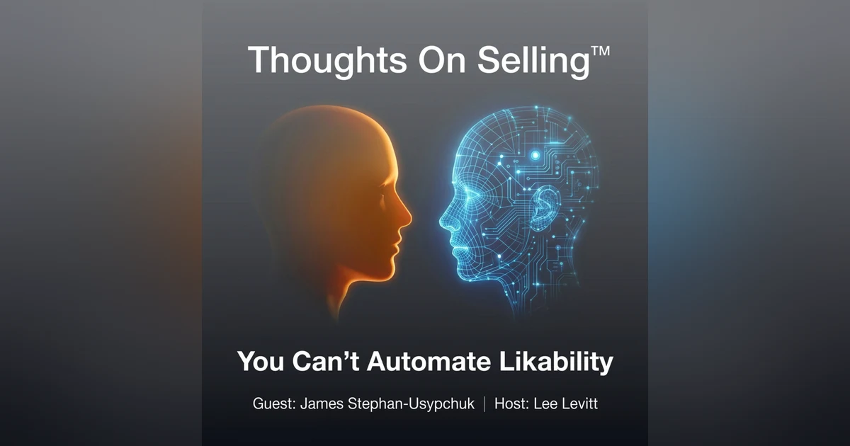 Why AI Will Never Replace Human Connection in Sales with James Stephen-Usypchuk: Slaes Strategies and Sales Mindsets that Drive Sales Success