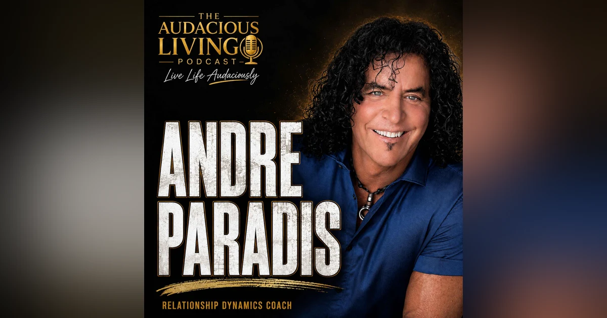 Andre Paradis: Why Great Relationships Are About Learning to Dance With Our Differences