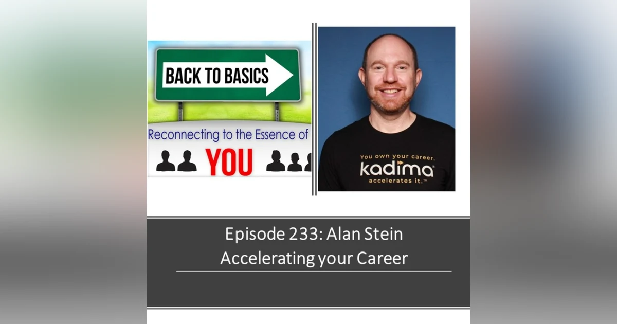 E233: Alan Stein - Accelerating your Career