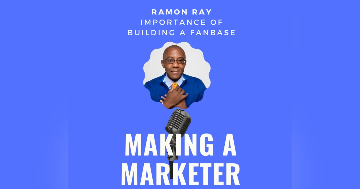 Importance of Building a Fanbase with Ramon Ray