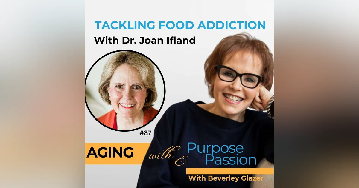 Tackling Processed Food Addiction With Dr. Joan Ifland