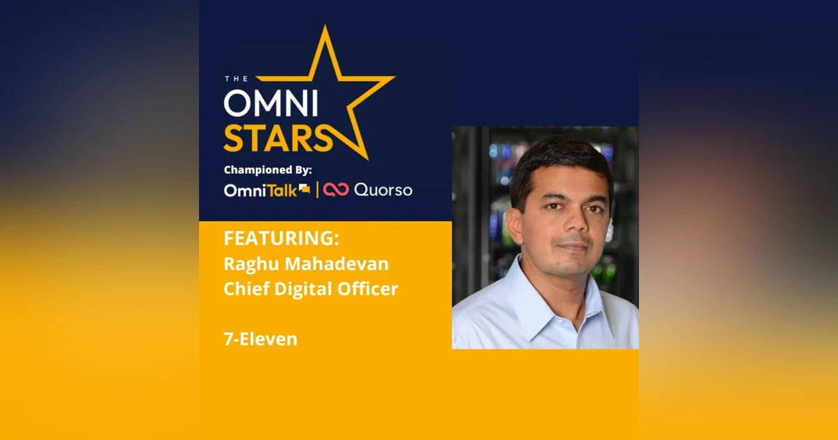 2022 OmniStars Spotlight | Raghu Mahadevan Chief Digital Officer 7-Eleven