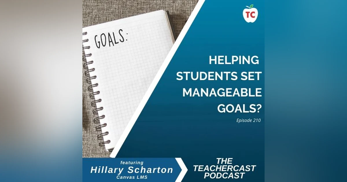 How Are You Helping Your Students Set Meaningful, Obtainable, And Measurable Goals?