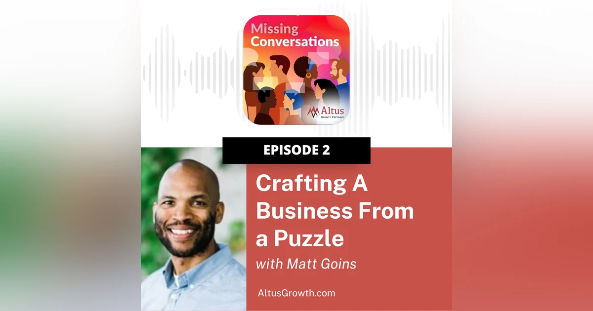 Episode #2: Crafting A Business From a Puzzle with Matt Goins