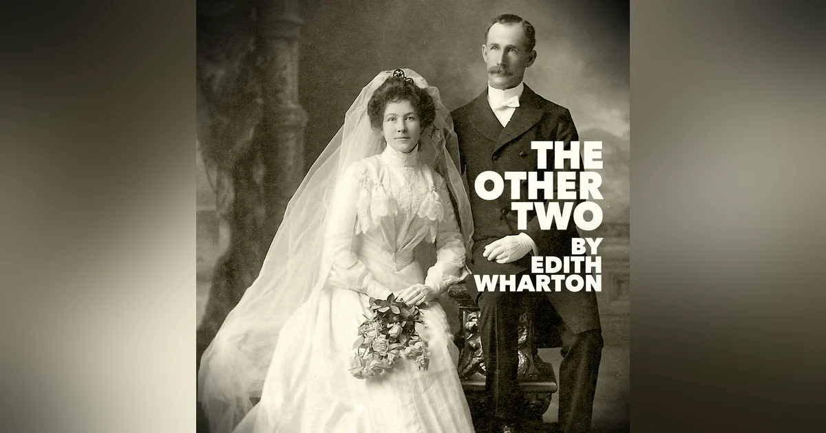The Other Two–a Classic Short Story by Edith Wharton