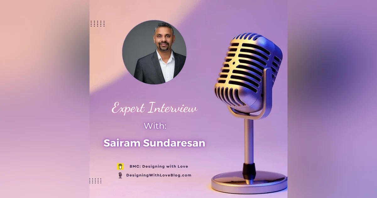 AI Made Practical for Teachers and Designers With Sairam Sundaresan