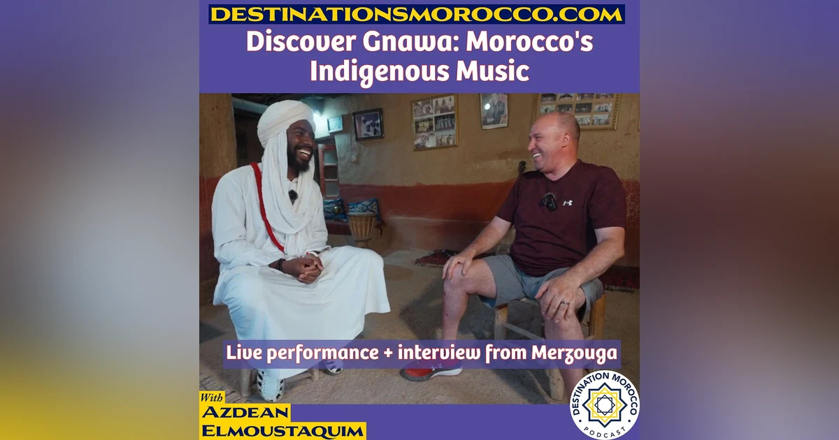 Discover Gnawa: Morocco's Indigenous Music