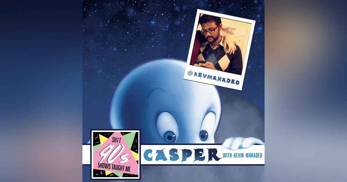 BONUS: Casper (featuring Kevin Mahadeo)