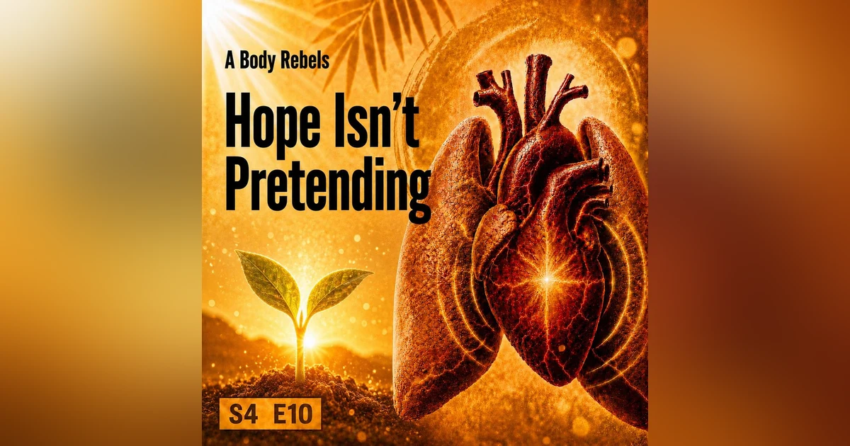 Chronic Illness and Hope: Why Positivity Isn’t Pretending