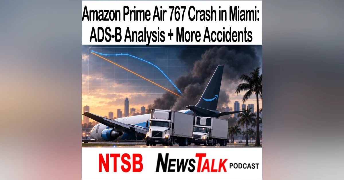 Amazon Prime Air Boeing 767 Crash in Miami: Flight 7598 ADS-B Analysis and More Accidents