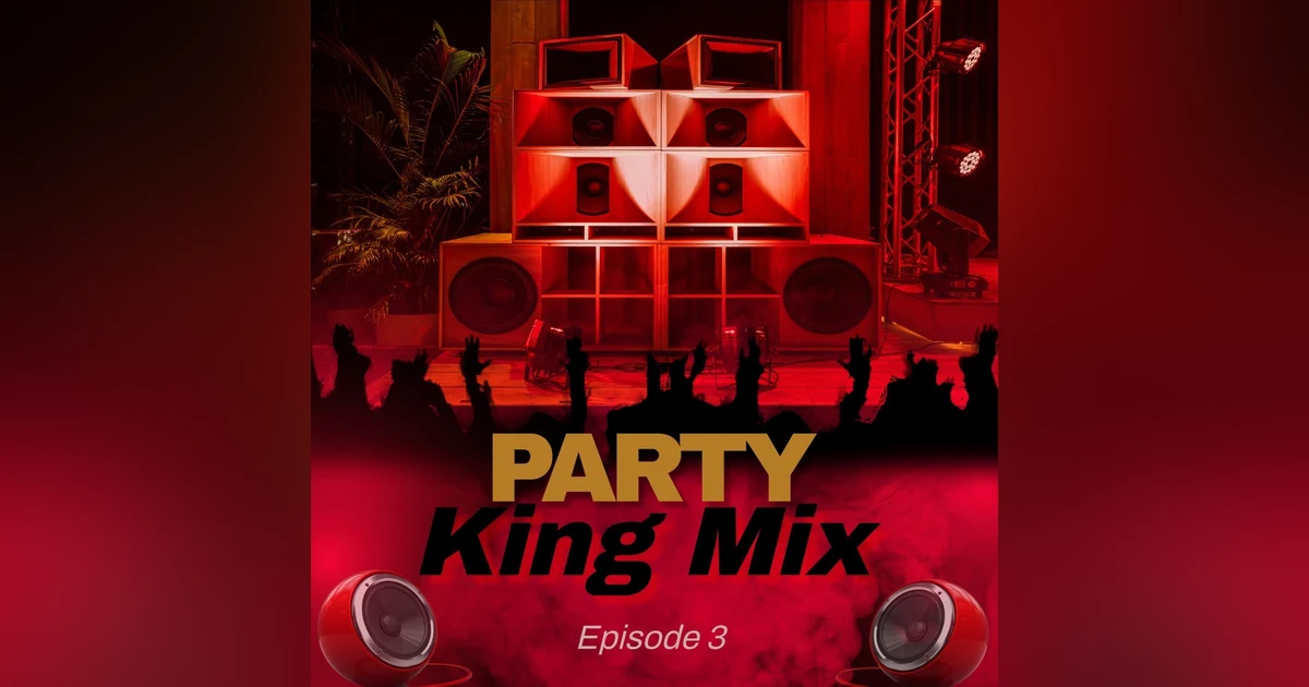 Party King Mix (Episode 3)