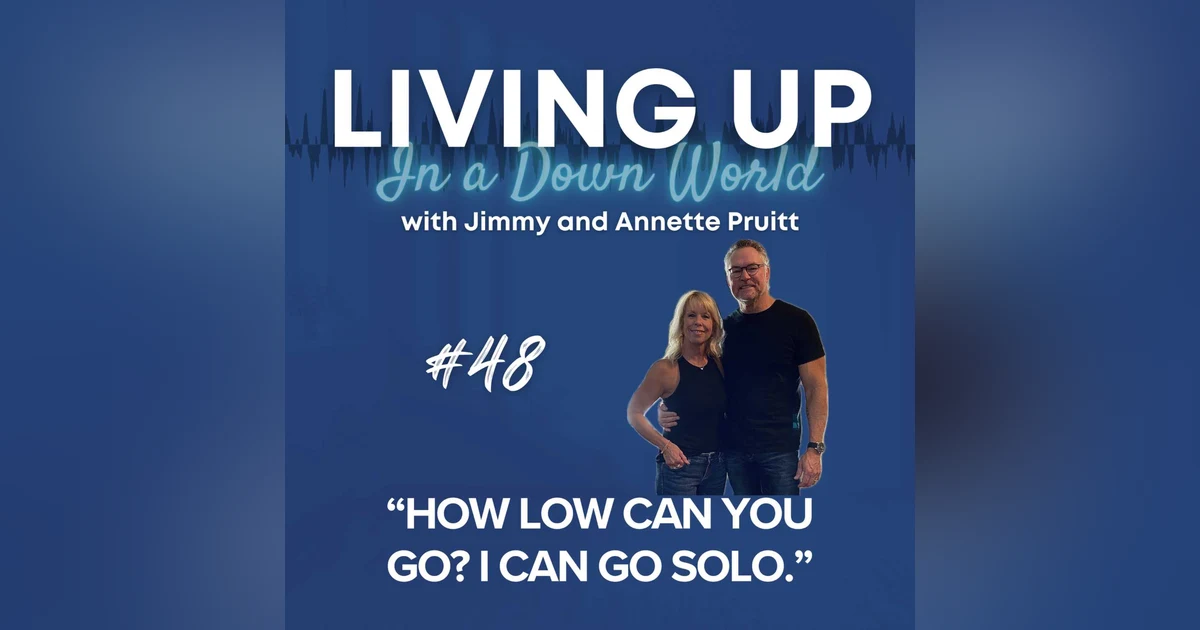 "How Low Can You Go? I Can Go Solo."