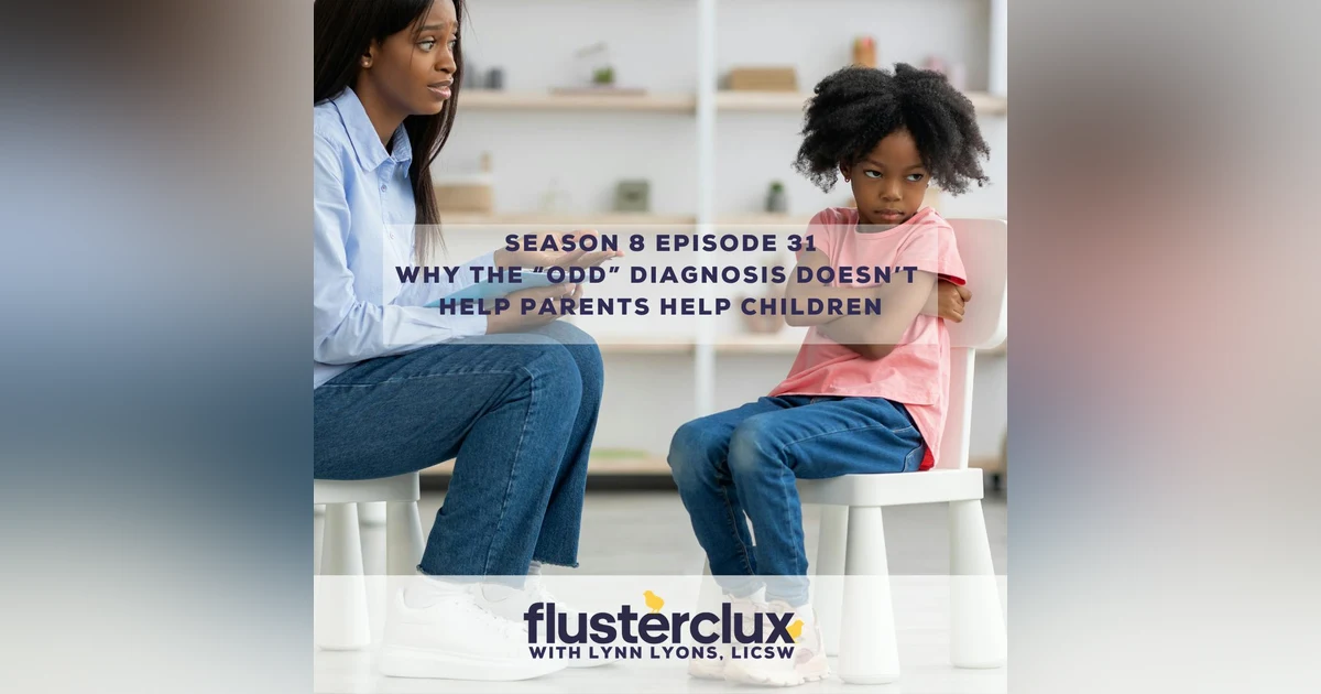 Why the ODD Diagnosis Doesn't Help Parents Help Children