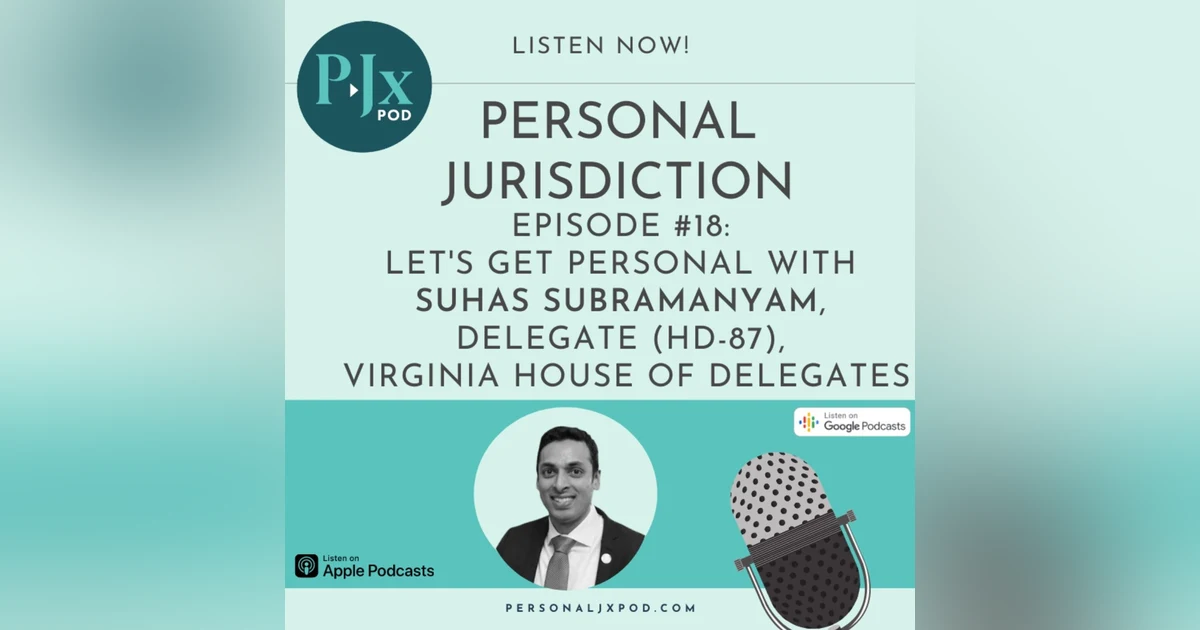 Let's Get Personal with Suhas Subramanyam, Delegate (HD-87), Virginia House of Delegates