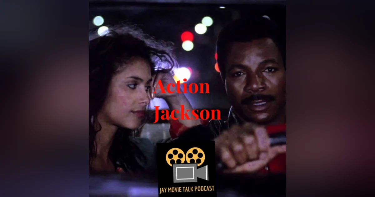 Jay Movie Talk Ep.202 Action Jackson- Carl Weathers Should've Had Next