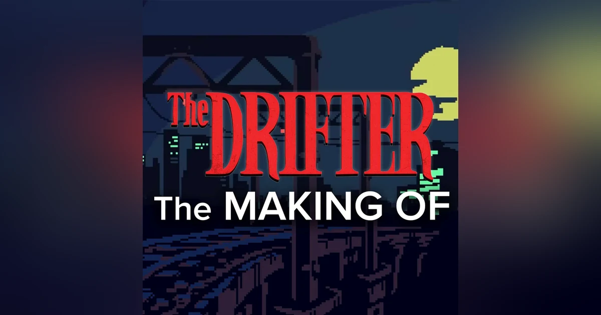 How The Drifter Modernised The Adventure Game | Dave Lloyd (Designer)