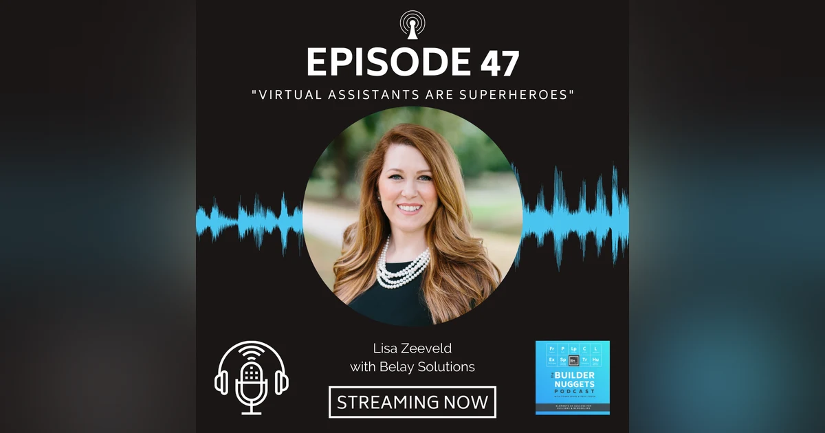 EP 47: Virtual Assistants are Superheroes