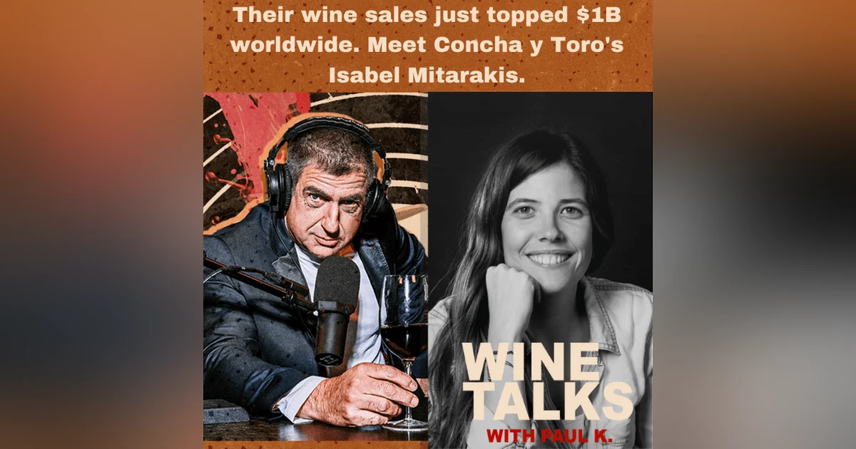 Their wine sales just topped $1B world wide. Meet Concha y Toro's Isabel Mitarakis.