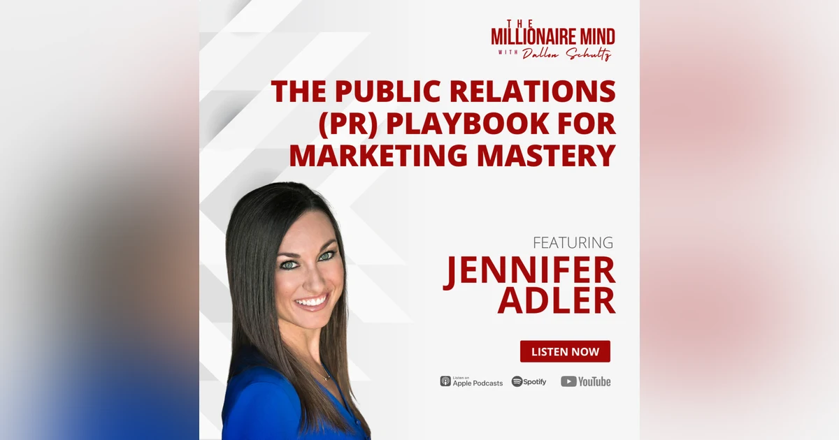 EP122: The Public Relations (PR) Playbook for Marketing Mastery with Jennifer Adler