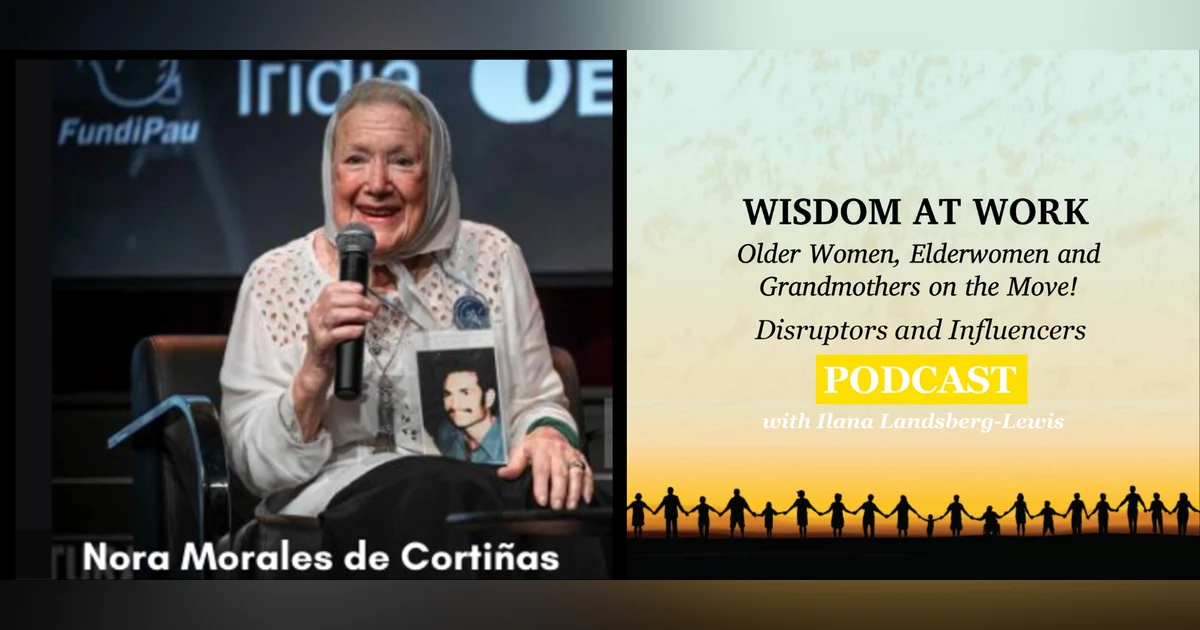 A Revolutionary Borne of Necessity - Norita of the Mothers of the Plaza de Mayo