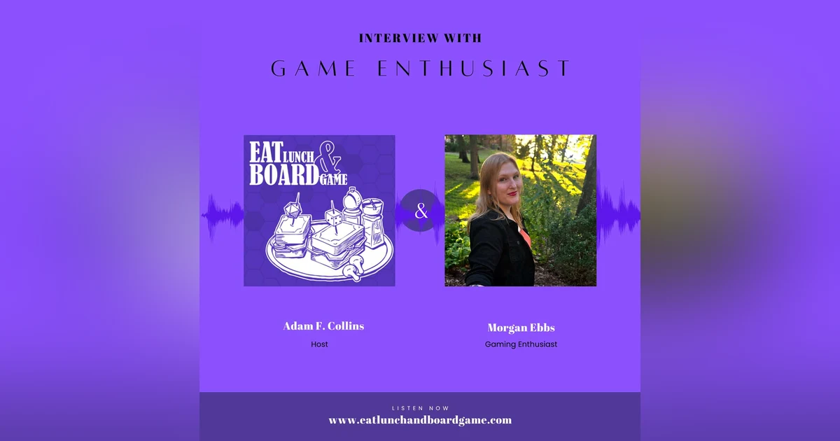 Interview with Game Enthusiast Morgan Ebbs
