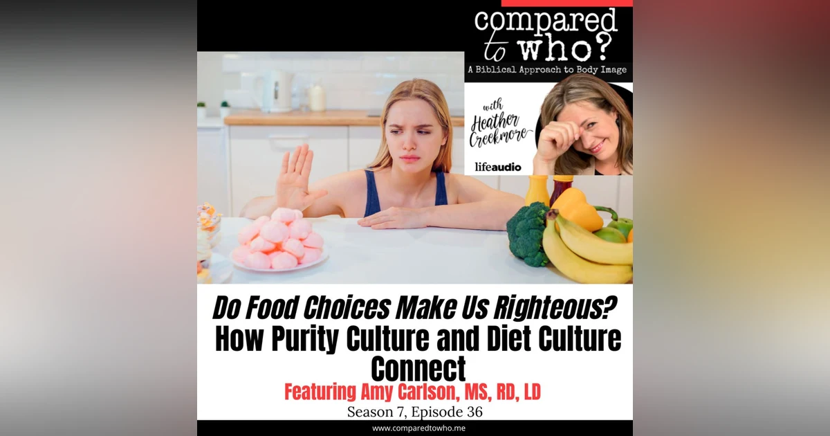 Morality and Food Choices? How Diet Culture & Purity Culture Connect