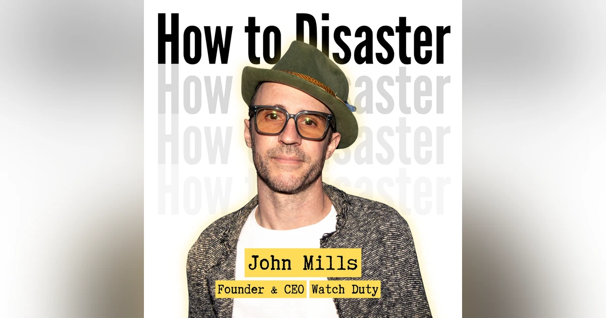 2. They Said It Wasn’t His Lane. He Built It Anyway | John Mills of Watch Duty