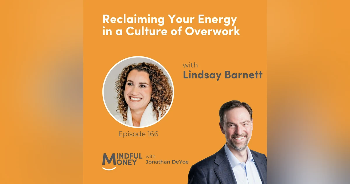 Lindsay Barnett — Reclaiming Your Energy in a Culture of Overwork