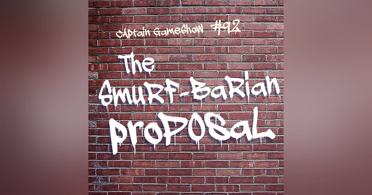 Episode 92: The Smurf-barian Proposal