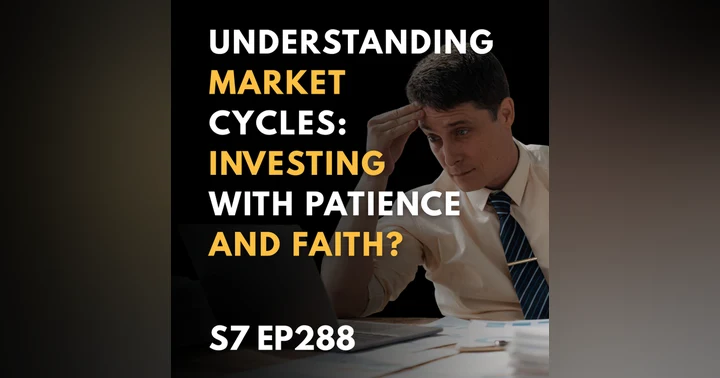 image for Understanding Market Cycles: Investing with Patience and Faith