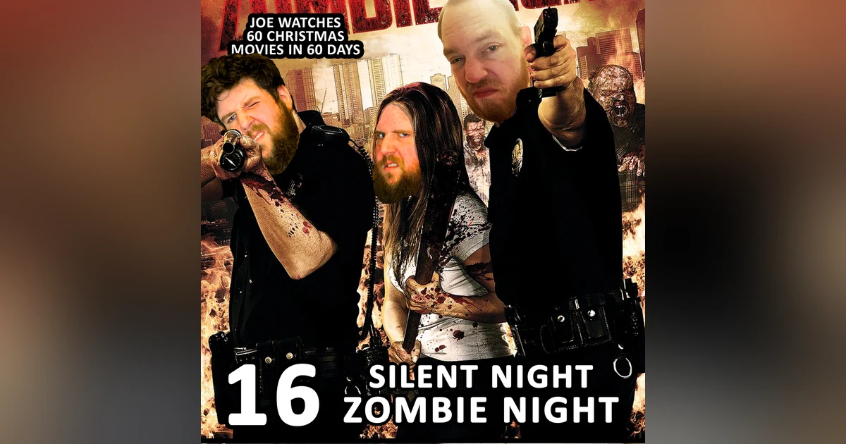 16 / Silent Night Zombie Night