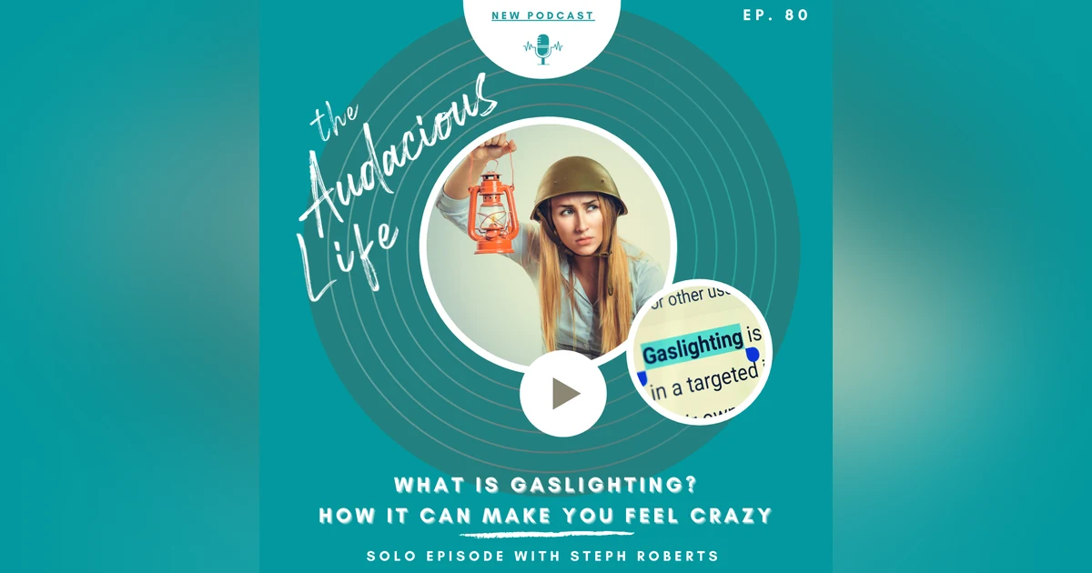 What is Gaslighting? Ep 80