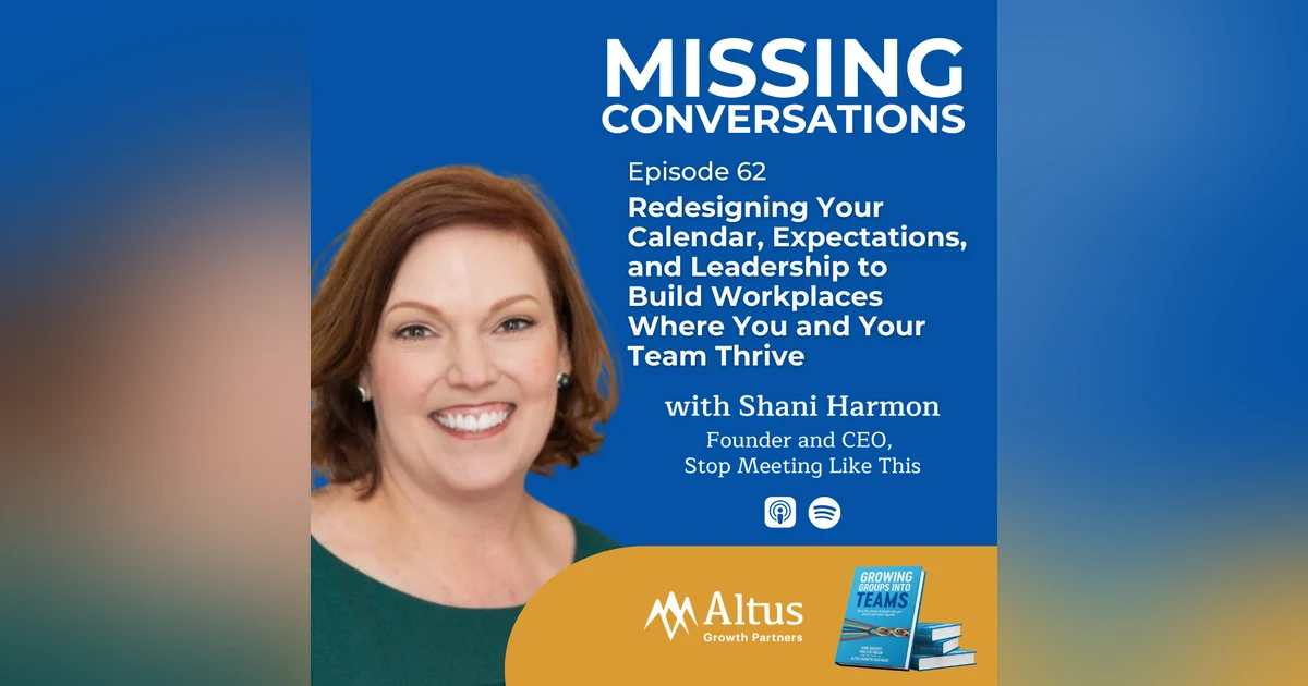 Episode #62: Redesigning Your Calendar, Expectations, and Leadership to Build Workplaces Where You and Your Team Thrive