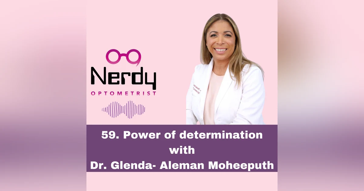 59. Power of determination with Dr. Glenda- Aleman Moheeputh