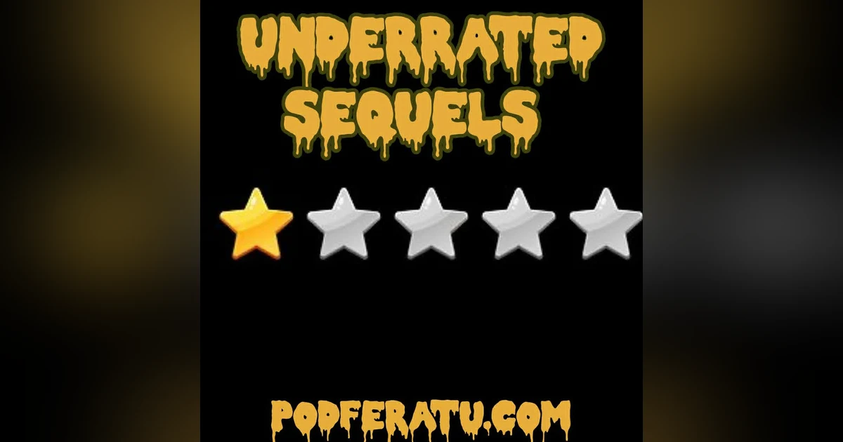 Episode 214: Underrated Sequels