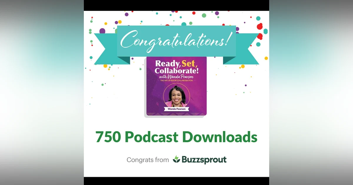 Transforming Struggles Into Triumphs with Wanda Pearson - Celebrating One Year of Podcasting: The Power of Collaboration and Forgiveness in Personal Success