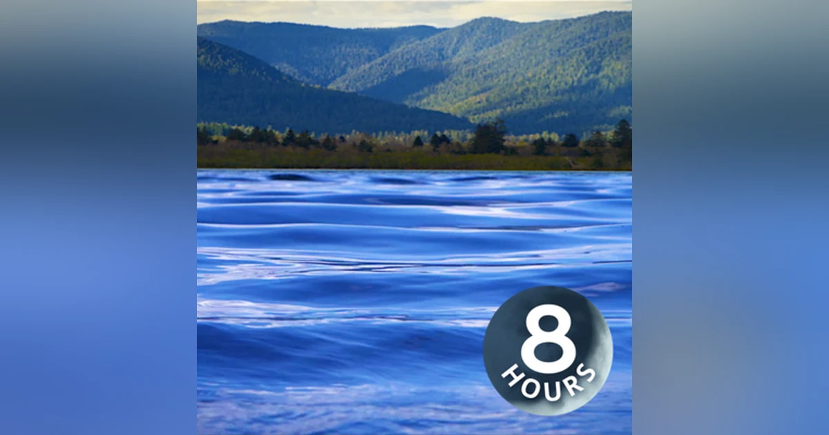 Water Sounds for Anxiety Relief, Stress Management or Focus | 8 Hours of Waves Lapping