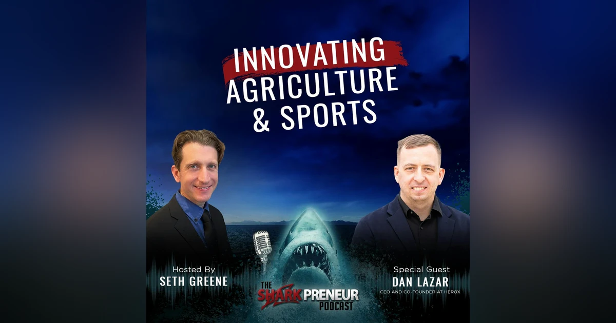 1046: Innovating Agriculture and Sports with Dan Lazar